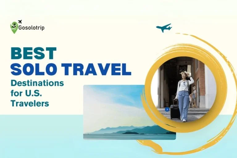 Best Solo Travel Destinations for U.S. Travelers
