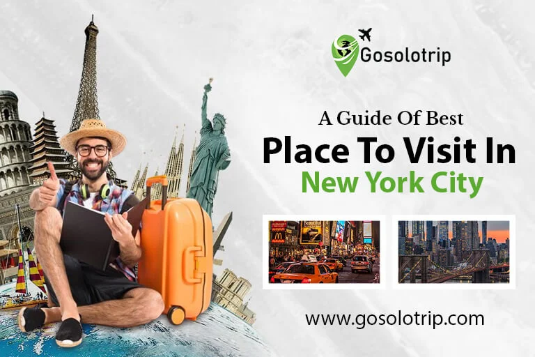 A Guide of Best Places to Visit in New York City