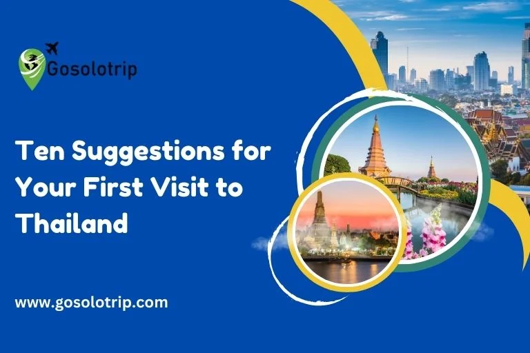 Ten Suggestions for Your First Visit to Thailand 