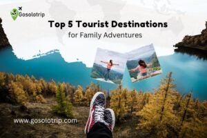 Top 5 Tourist Destinations