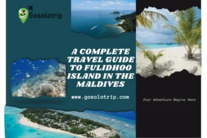 A Complete Travel Guide to Fulidhoo Island in the Maldives