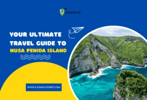 Your Ultimate Travel Guide to Nusa Penida Island