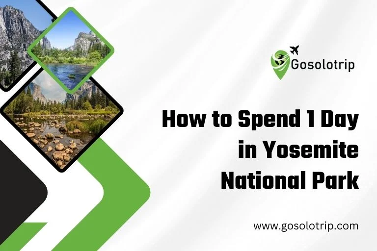 How to Spend 1 Day in Yosemite National Park