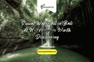 Suwat Waterfall in Bali: A Hidden Gem Worth Discovering